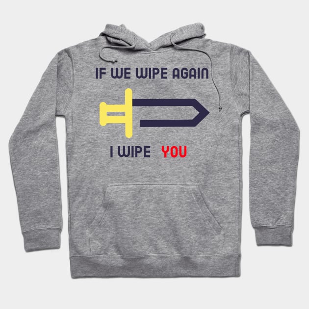 MMORPG Player If We Wipe Again I Wipe You Hoodie by NivousArts